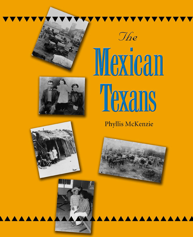 The Mexican Texans by Phyllis McKenzie