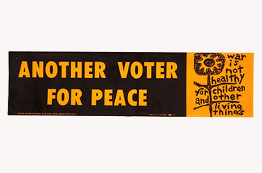 Vietnam bumper sticker that reads "Another Voter for Peace" in yellow over a black background and "War is not health for children and other things" in black over a yellow background and a black child's drawing of a flower