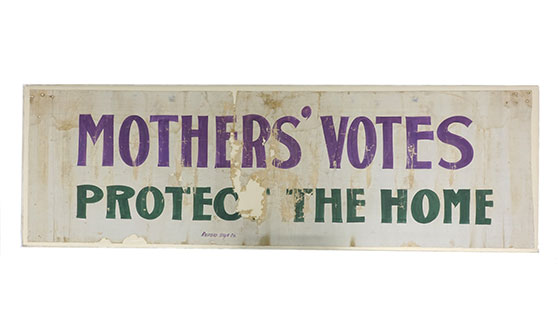 “Mothers’ Votes Protect the Home” banner, ca. 1910s