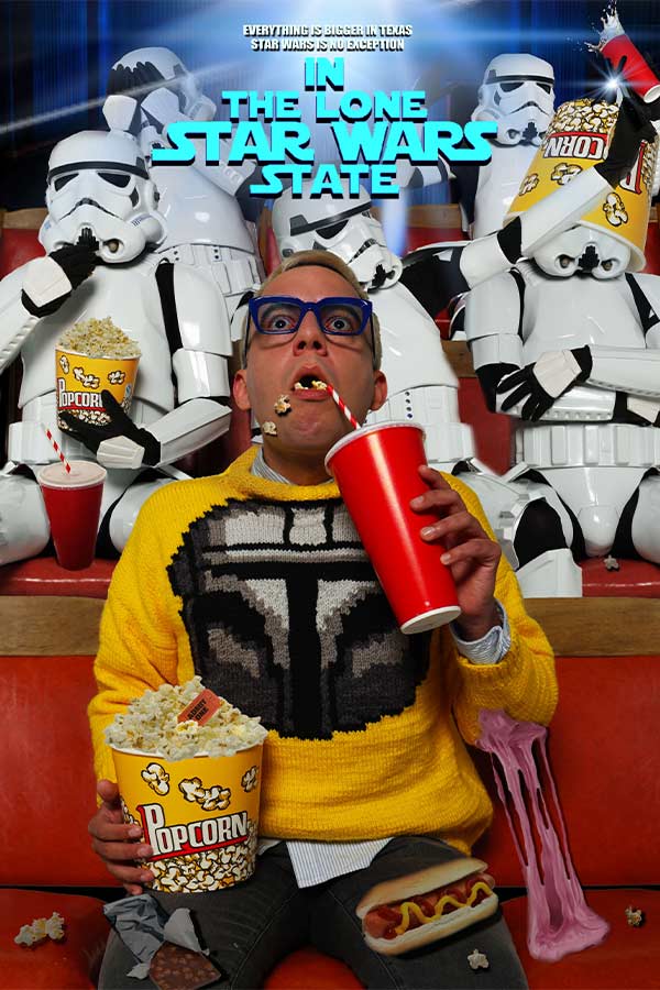 film poster for "In the Lone Star Wars State" of a person sitting in a movie theater holding popcorn and a large drink with Clone Troopers in the background