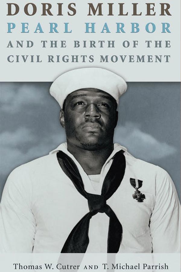 book cover of "Doris Miller, Pearl Harbor, and the Birth of the Civil Rights Movement" with a picture of a Black man in a Naval uniform