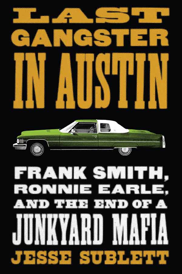 book cover of "The Last Gangster in Austin" with a black background and green oldsmobile