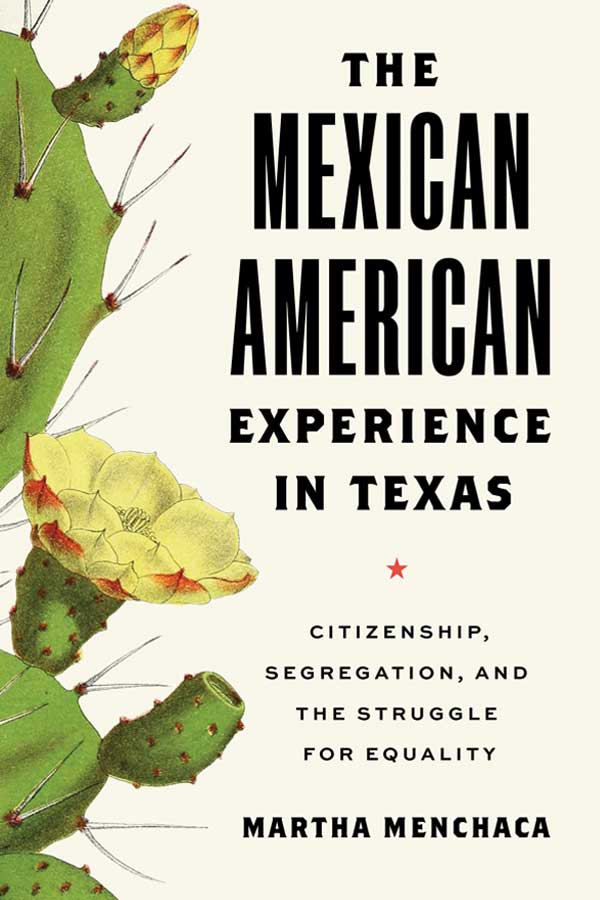 book cover of "The Mexican American Experience in Texas" with a cream colored background and a green prickly pear cactus on the left